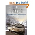 101 Panzer: Legend�re Modelle vom 1. Weltkrieg bis heute
