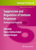 Suppression and Regulation of Immune Responses: Methods and Protocols (Methods in Molecular Biology)