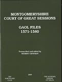 Montgomeryshire Court of Great Sessions : Gaol Files 1571-1580