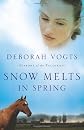 Snow Melts in Spring (Seasons of the Tallgrass, Book 1) [Paperback]