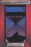 Blue Moon (Anita Blake Vampire Hunter 8)