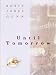 Until Tomorrow (Christy and Todd: The College Years #1) by Robin Jones Gunn