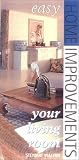 Easy Home Improvement: Your Living Room (Easy Home Improvements)