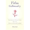 Fitba Gallimaufry: Essential and Obscure Facts from the History of Scottish Football
