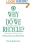 Why Do We Recycle?: Markets, Values, and Public Policy