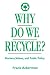 Books : Why Do We Recycle?: Markets, Values, and Public Policy