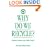 Why Do We Recycle?: Markets, Values, and Public Policy