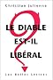 Le diable est-il lib�ral ?
