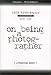 On Being a Photographer: A Practical Guide