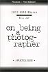 On Being a Photographer: A Practical Guide