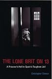 Review Mainstream Publishing  / The Lone Brit on 13: A Prisoner's Hell in Spain's Toughest Jail