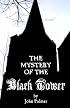Mystery of the Black Tower (Gothic Classics)