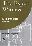 The Expert Witness in Construction Disputes