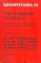 The Sumerian Language: An Introduction to Its History and Grammatical Structure (Mesopotamia: Copenhagen Studies in Assyriology, 10) (Multilingual Edition)