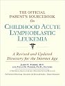 The Official Parent's Sourcebook on Childhood Acute Lymphoblastic Leukemia