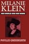Melanie Klein: Her World and Her Work (Master Work Series)