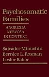 Psychosomatic Families
 Anorexia Nervosa in Context,
Minuchin