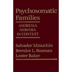 Psychosomatic Families: Anorexia Nervosa in Context