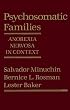 Psychosomatic Families: Anorexia Nervosa in Context