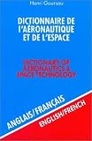 Dictionnaire de l'a�ronautique et de l'espace, volume 1 : 40.000 traductions (anglais/francais)