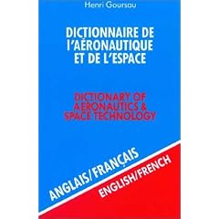 Dictionnaire de l'a�ronautique et de l'espace, volume 1 : 40.000 traductions (anglais/francais)
