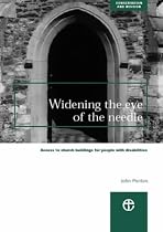 Widening the Eye of the Needle: Access to Church Buildings for People with Disabilities (Conservation & mission)