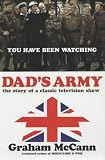 Dad's Army: The Story of a Classic Television Show
