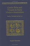 Review Ashgate Publishing  / Comic Print and Theatre in Early Modern Amsterdam: Gender, Childhood and the City (Studies in Performance and Early Modern Drama)