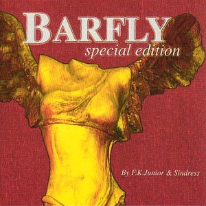 CD-Charts  Search : Barfly: Special Edition/Mixed By Fk Junior & Sindress