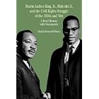 Click here to buy Martin Luther King, Jr., Malcolm X, and the Civil Rights Struggle of the 1950s and 1960s:... by  David Howard-Pitney.