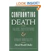 Confronting Death: Values, Institutions, and Human Mortality