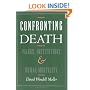 Confronting Death: Values, Institutions, and Human Mortality