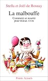 La malbouffe - Comment se nourrir pour mieux vivre