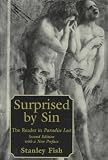 Surprised by Sin: The Reader in Paradise Lost, Second Edition, With a New Preface by the Author