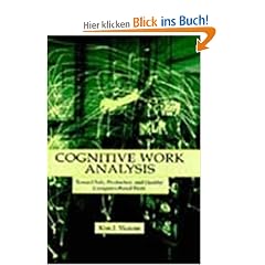 Cognitive Work Analysis: Toward Safe, Productive, and Healthy Computer-Based Work