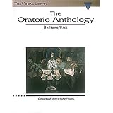 The Oratorio Anthology: The Vocal Library Baritone/Bass [Paperback]