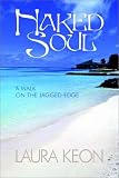 Naked Soul: A Walk on the Jagged Edge