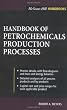 Handbook of Petrochemicals Production Processes (McGraw-Hill Handbooks)