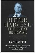 Bitter Harvest: The Great Betrayal and the Dreadful Aftermath
