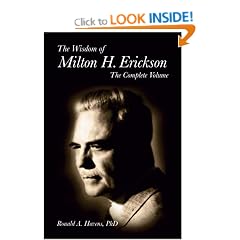 The Wisdom of Milton H. Erickson: Complete Volume