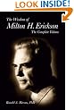 The Wisdom of Milton H. Erickson: Complete Volume