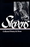 Wallace Stevens : Collected Poetry and Prose (Library of America)