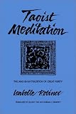 Taoist Meditation: The Mao-Shan Tradition of Great Purity (S U N Y Series in Chinese Philosophy and Culture)