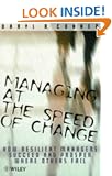 Managing at the Speed of Change: How Resilient Managers Succeed and Prosper Where Others Fail