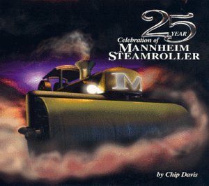 Mannheim Steamroller - 25 Year Celebration of Mannheim Steamroller - Zortam Music