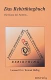 Produkt-Bild: Das Rebirthingbuch. Die Kunst des Atmens...