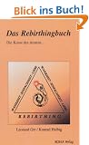 Das Rebirthingbuch. Die Kunst des Atmens...