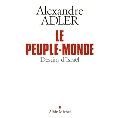 Le peuple monde : Destins d'Isra�l