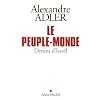 Le peuple monde : Destins d'Isra�l