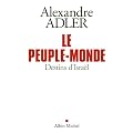 Le peuple monde : Destins d'Isra�l